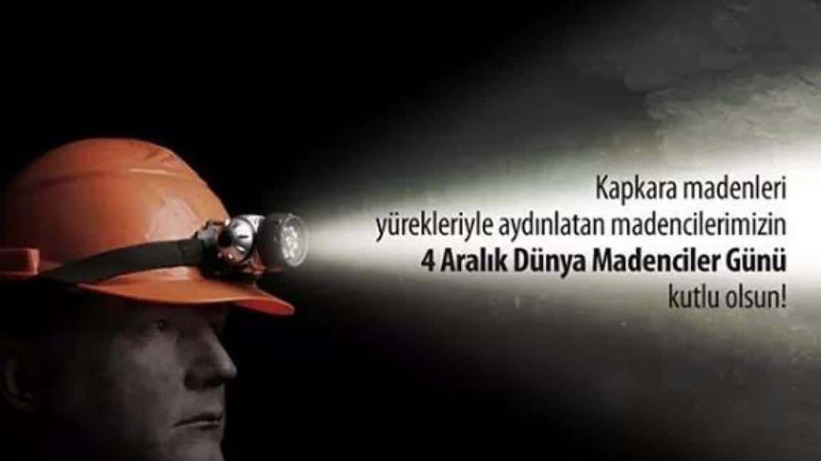 Dünya Madenciler Günü, her yıl 4 Aralık tarihinde kutlanmaktadır.